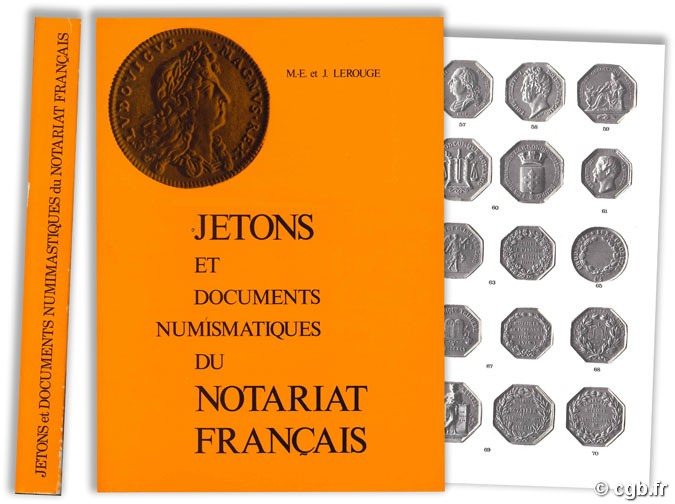 Jetons et documents numismatiques du notariat français M.-E. et J. LEROUGE