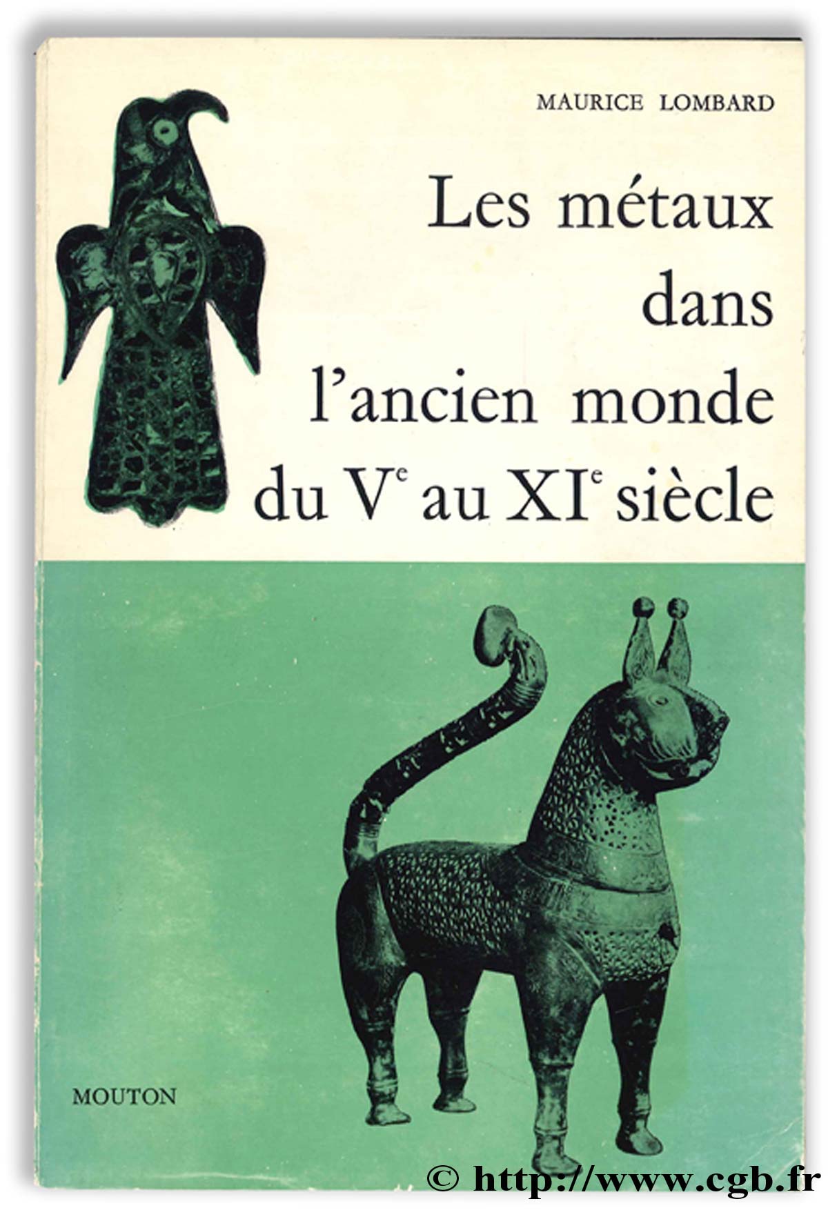 Études d économie médiévale, tome II - Les métaux dans l ancien monde du Ve au XIe siècle LOMBARD M.