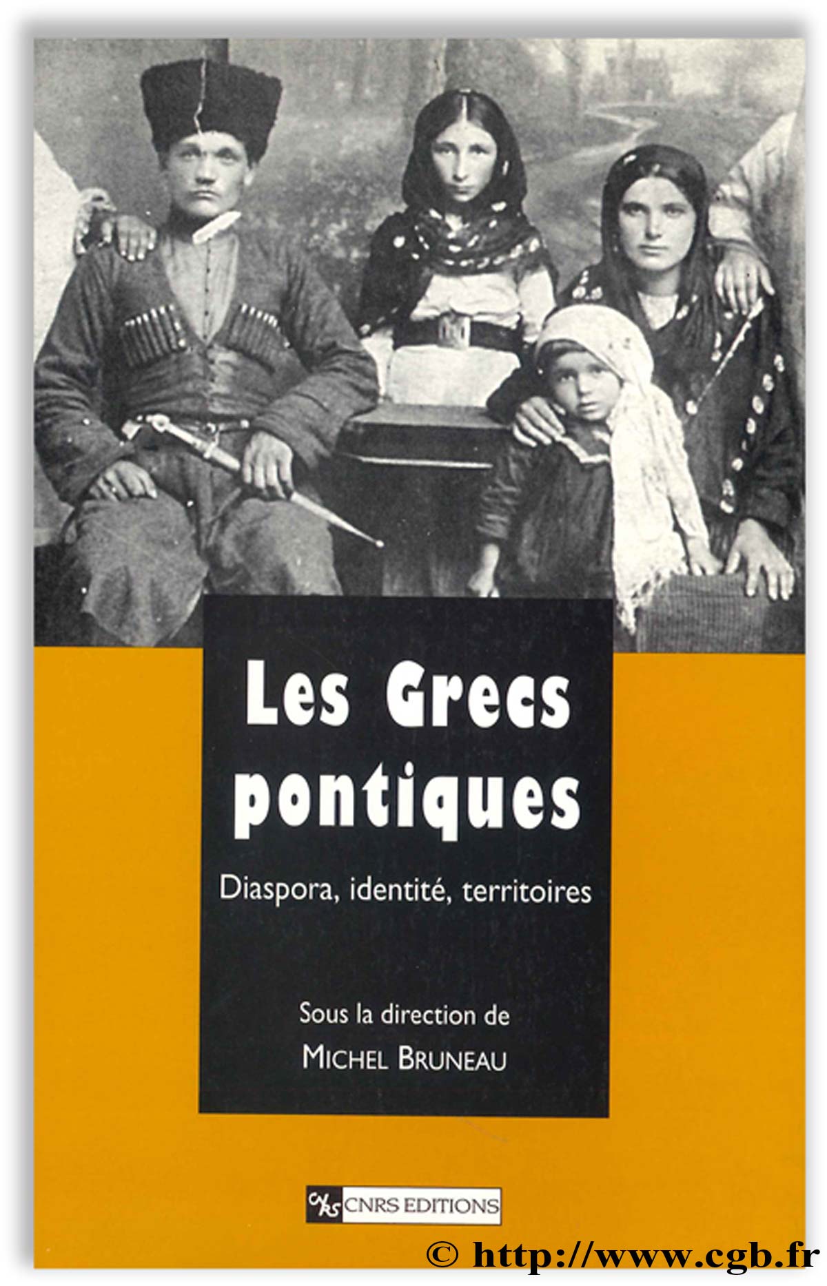 Les Grecs pontiques - Diaspora, identité, territoires BRUNEAU M. (dir.)