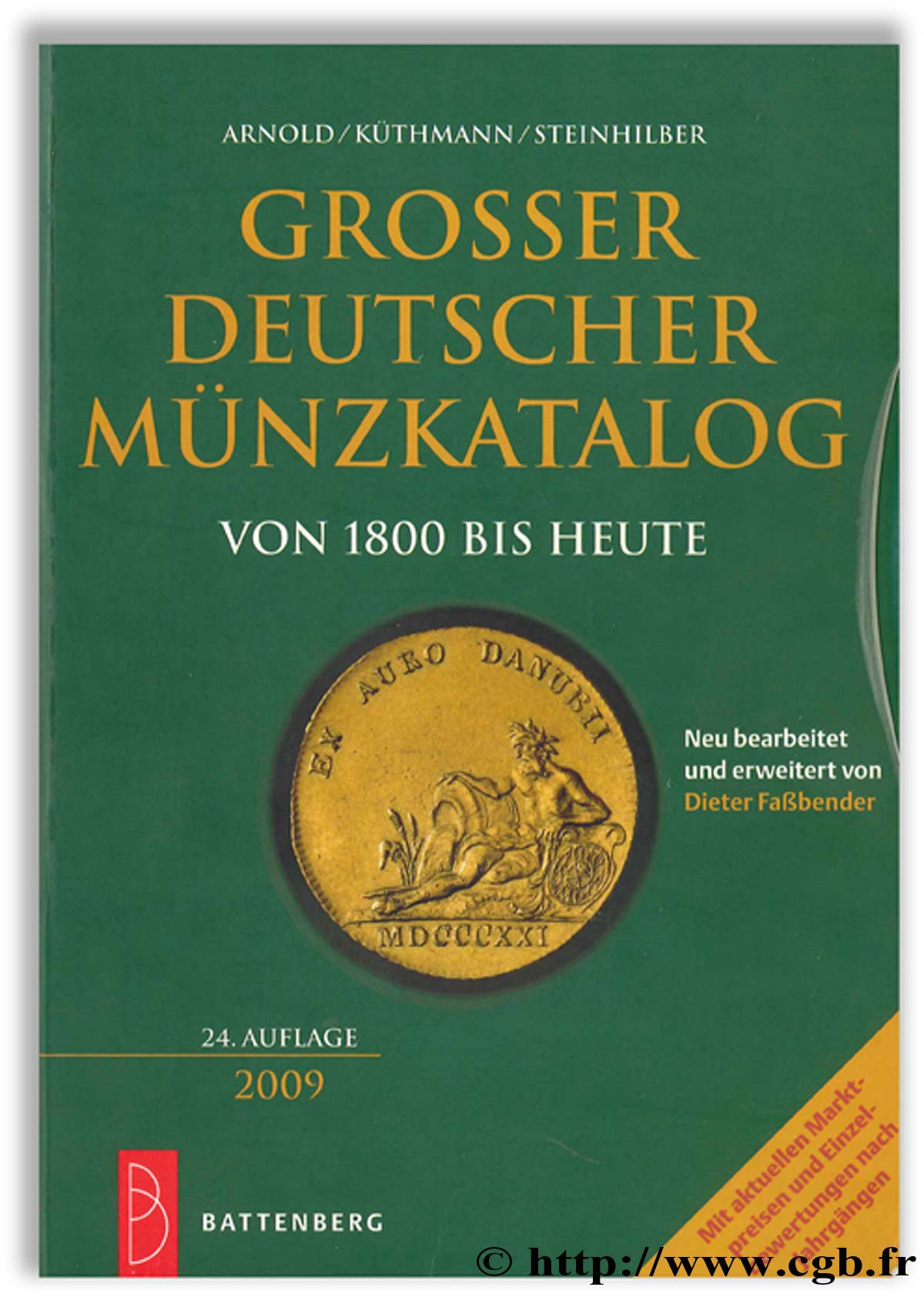 Grosser Deutscher Münzkatalog von 1800 bis heute - 24. Auflage 2009 ARNOLD Paul, KÜTHMANN Harald, STEINHILBER Dirk, FASSBENDER Dieter