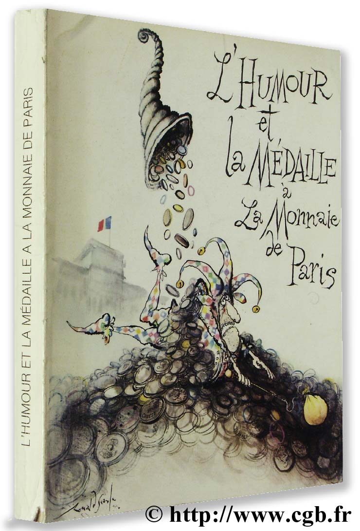 L humour et la médaille à la Monnaie de Paris - Hôtel de la Monnaie - 15 mai -15 octobre 1981 Exposition / Concours