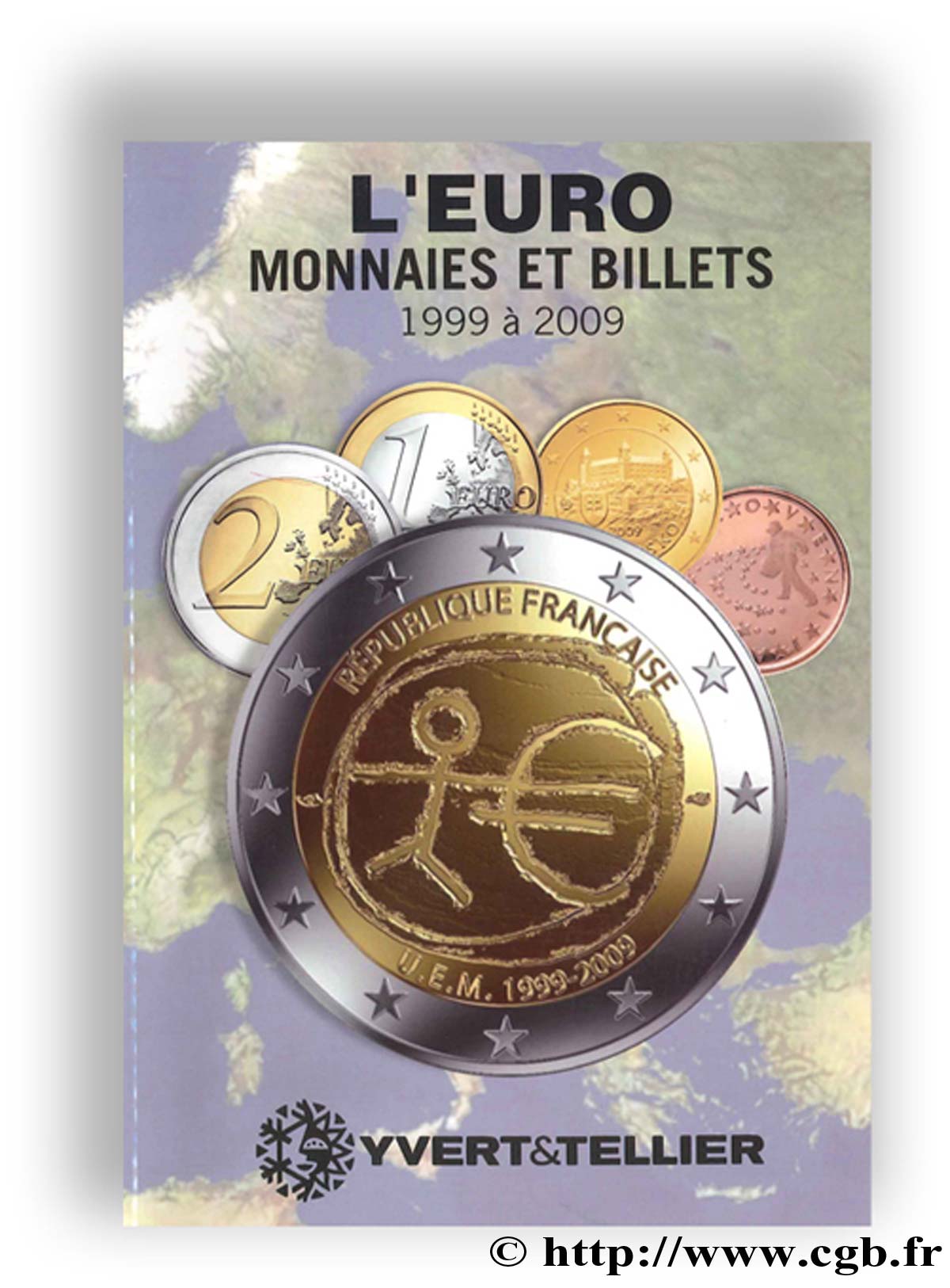 L EURO monnaies et billets 1999 à 2009 PRIEUR Michel, FOURNIER Olivier