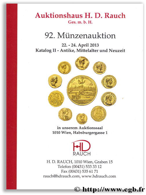 Auktionshaus H. D. Rauch - 92. Münzenauktion - 22. - 24. April 2013 - Katalog II - Antike, Mittelalter und Neuzeit RAUCH H. D.