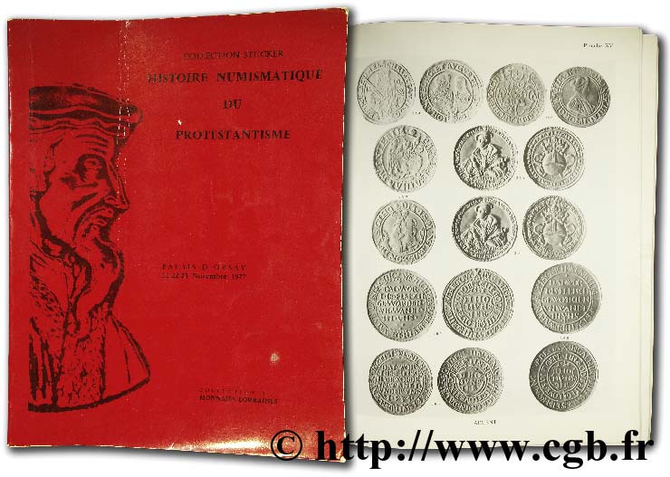 Histoire numismatique du protestantisme. Collection Stucker, vente 21-22-23 novembre 1977 BOURGEY É.