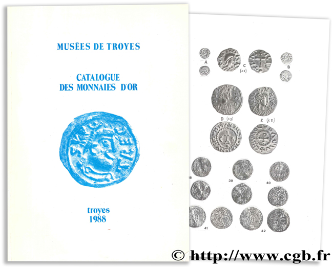 Musées de Troyes - Catalogue des monnaies d or Collectif