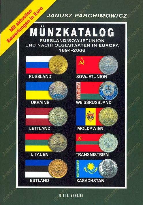 Münzkatalog Russland / Sowjetunion und Nachfolgestaaten in Europa 1894 – 2006  PARCHIMOWICZ Janusz