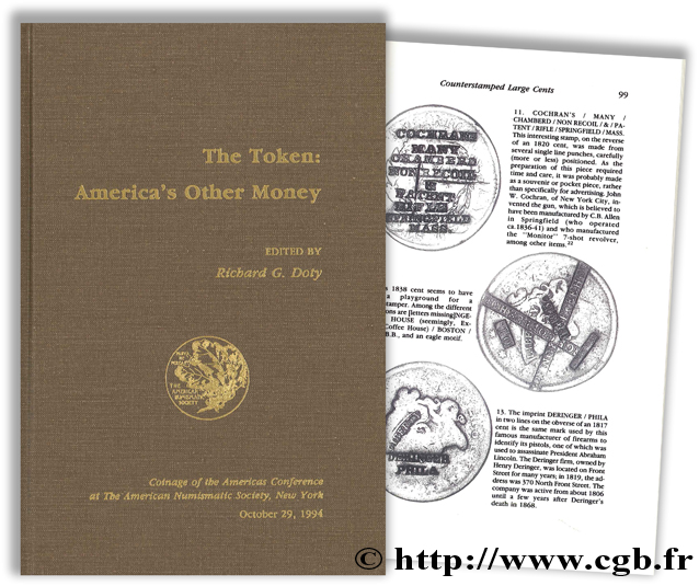 The Token : America s Other Money, Coinage of the Americas Conference at the American Numismatic Society, New York October 29, 1994 