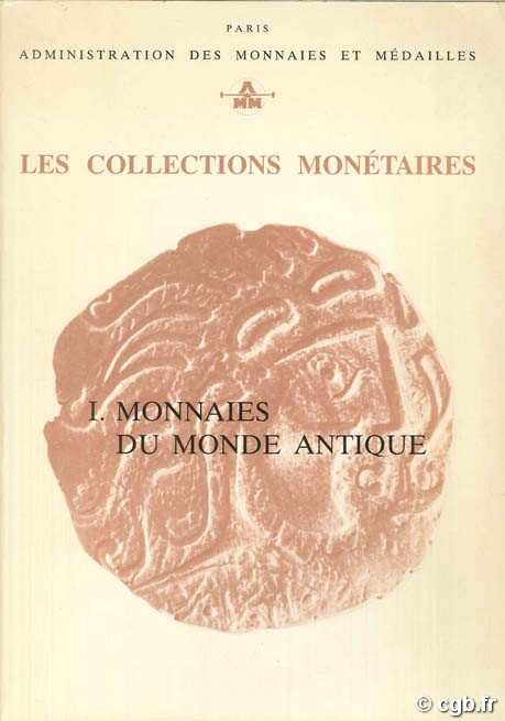 Les collections monétaires : monnaies du monde antique  DEPEYROT G.