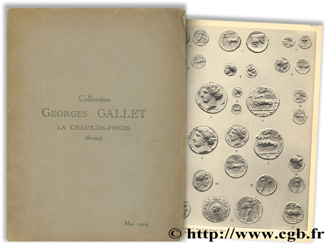 Catalogue des monnaies grecques et romaines, médailles artistiques françaises et étrangères de la Collection de M. Georges GALLET de La Chaux-de-Fonds (Suisse) - mai 1924 CIANI L., FLORANGE J. 