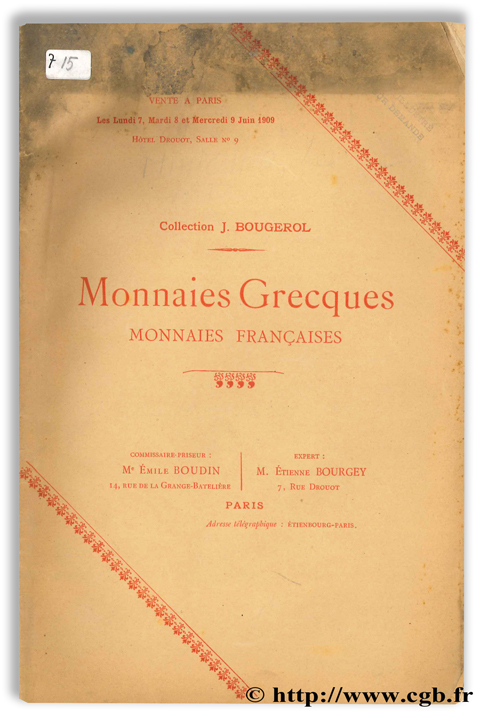 Monnaies grecques, monnaies françaises : Collection J. Bougerol - Vente aux enchères publiques 1909 BOURGEY É.