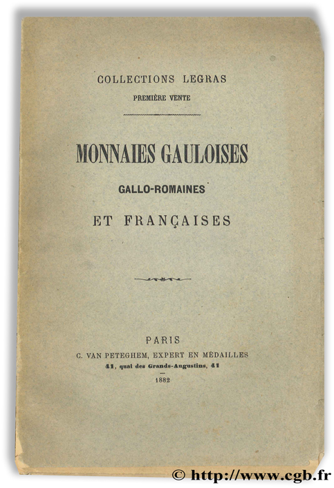 Collection Legras : catalogue des monnaies gauloises et françaises, Ière partie 