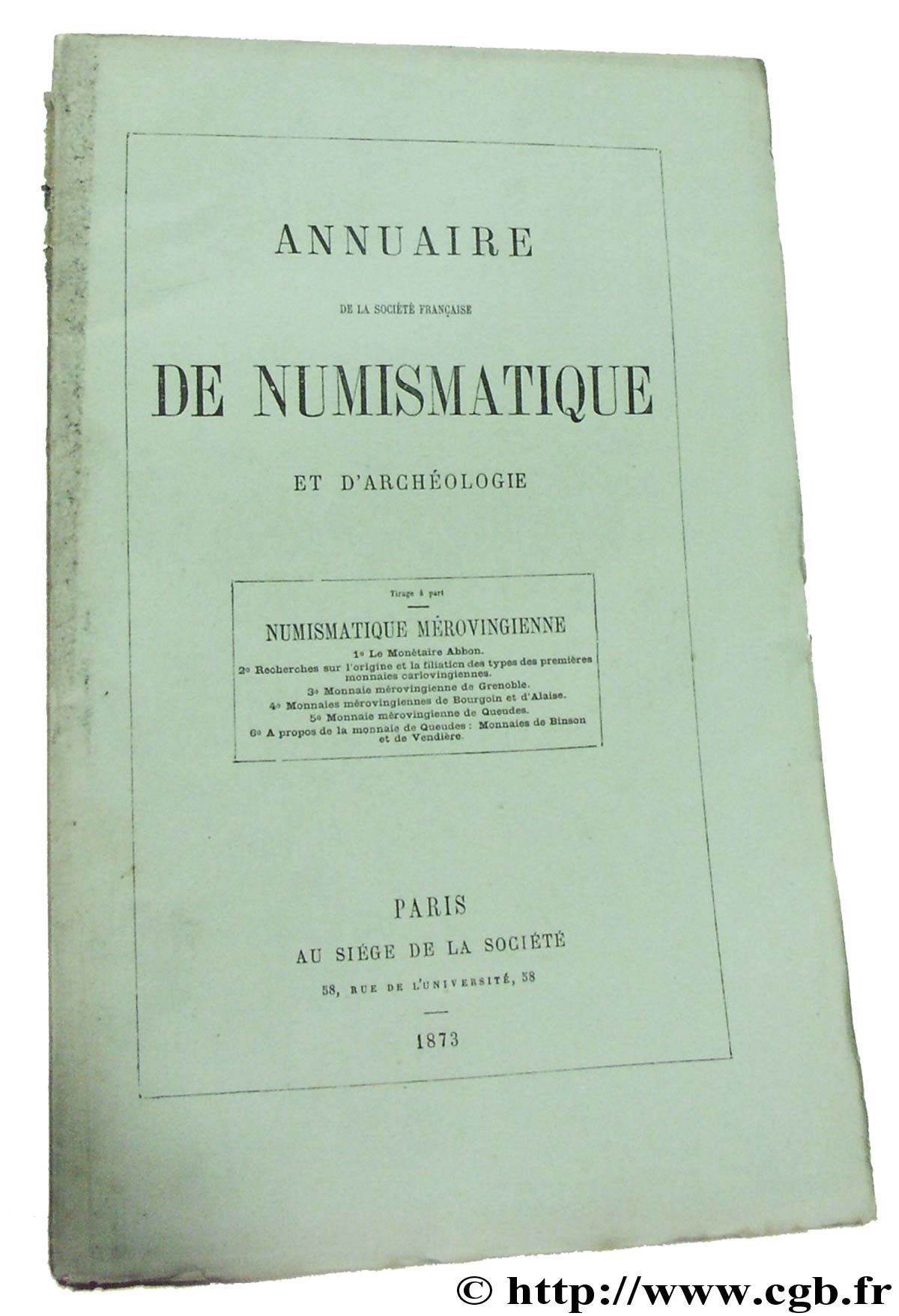 Annuaire de la Société française de Numismatique et d Archéologie : Numismatique mérovingienne 