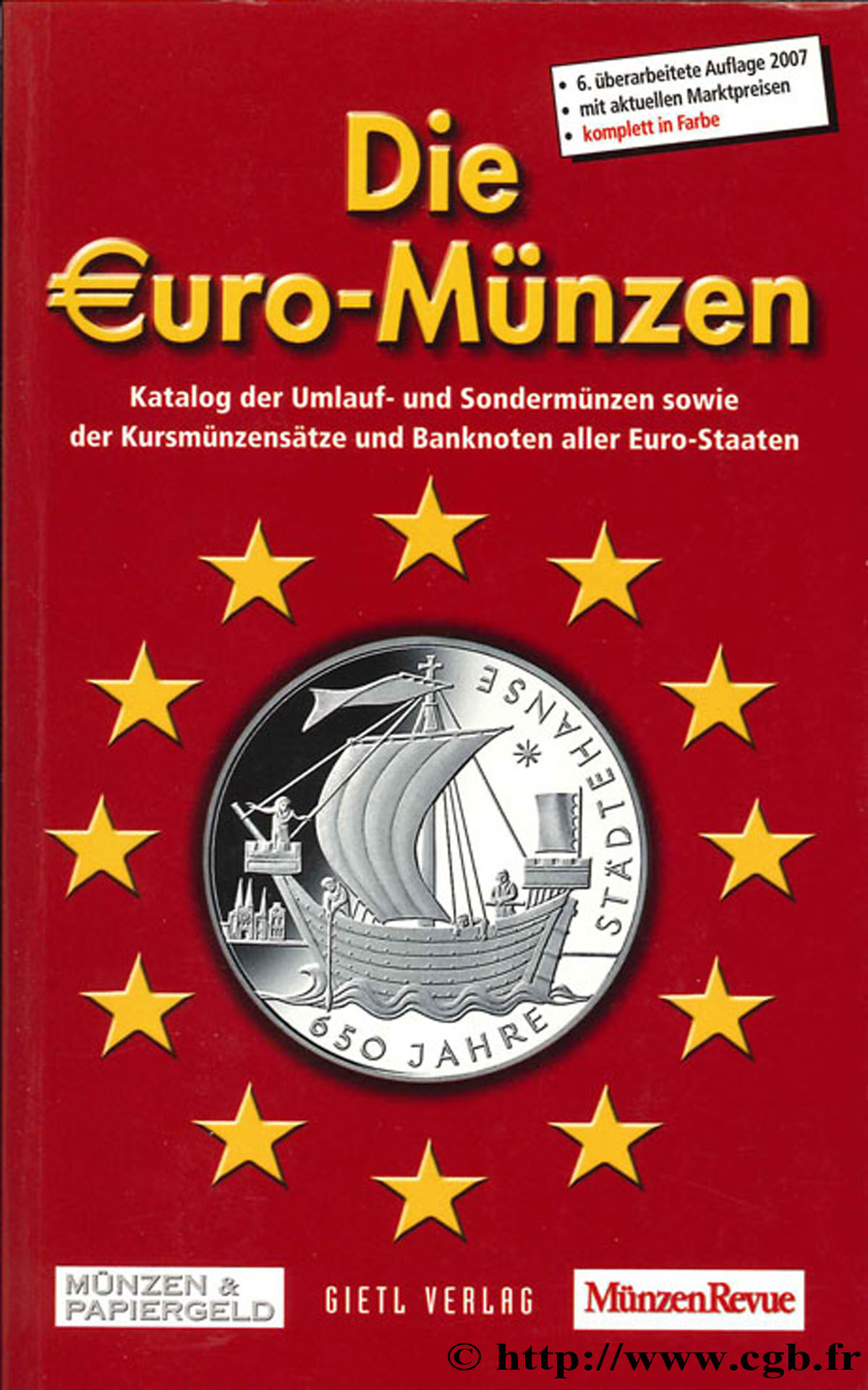 Die Euro-Münzen 2007
Katalog der Umlauf- und Sondermünzen sowie Kursmünzensätze aller Euro-Staaten  MÜLLER Manfred