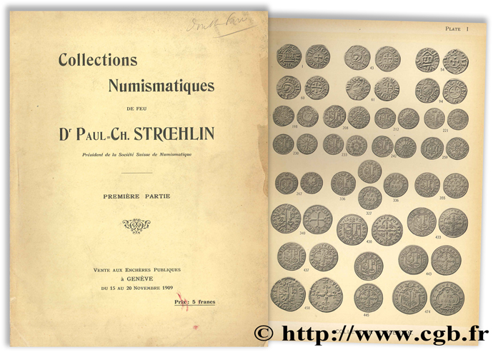 Collections numismatiques de feu Dr. Paul - Ch. STROEHLIN, Président de la Société Suisse de Numismatique - Première Partie FORRER L.