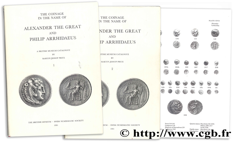 The coinage in the name of Alexander the Great and Philip Arrhidaeus - A british Museum Catalogue PRICE M.-J.