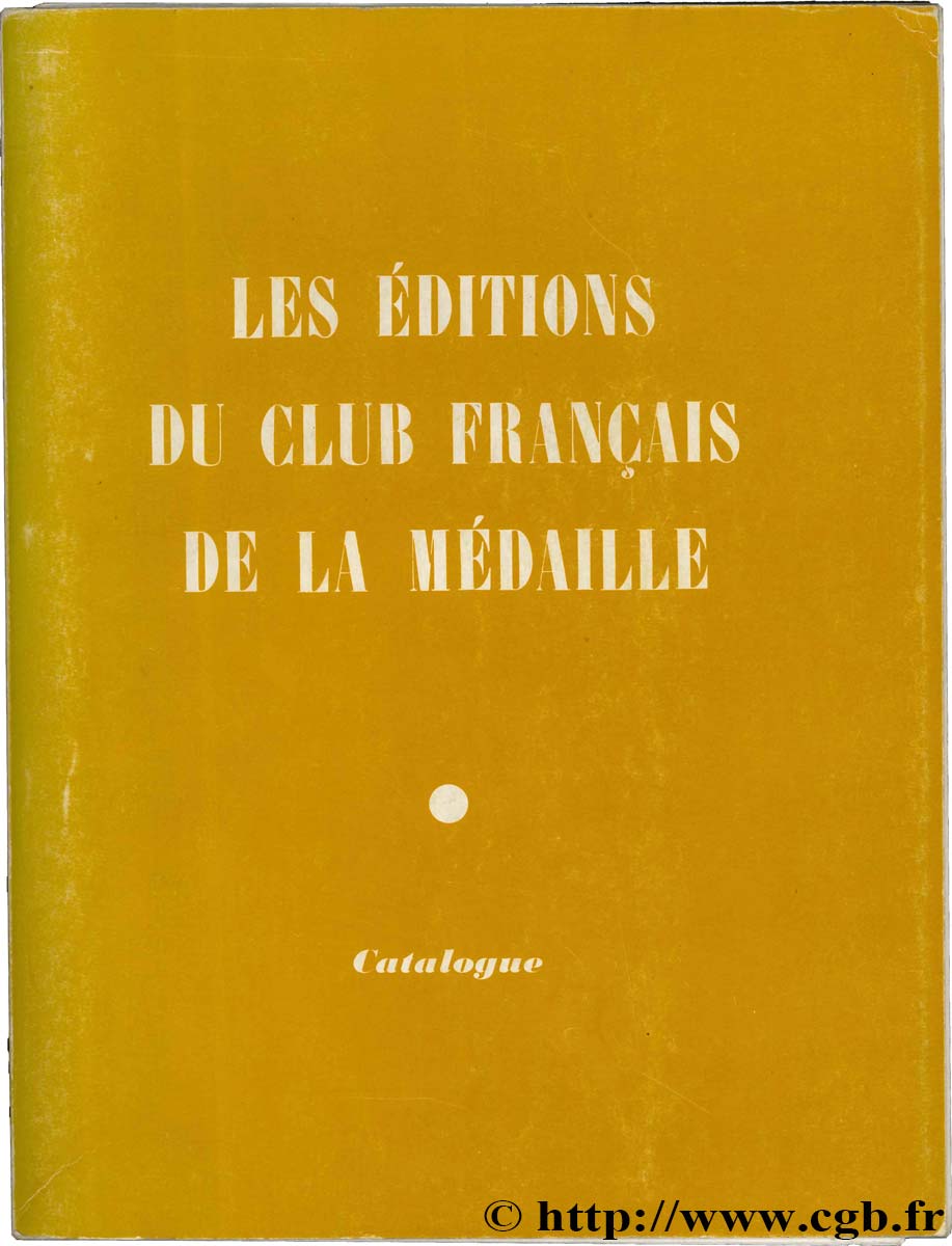 Les éditions du club français de la médaille Collectif