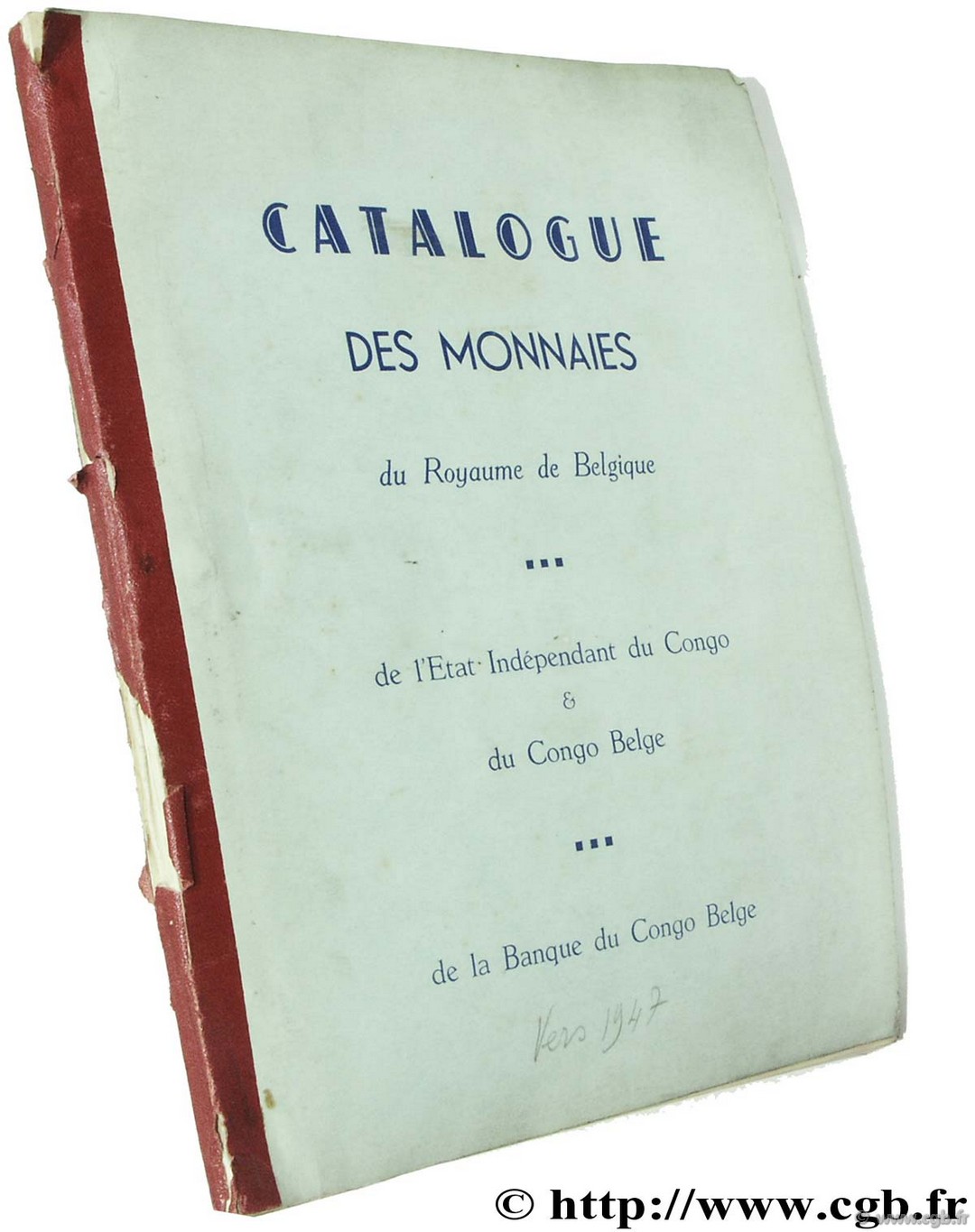 Catalogue des monnaies du Royaume de Belgique, de l État Indépendant du Congo Belge, de la Banque du Congo belge HERSSENS W.