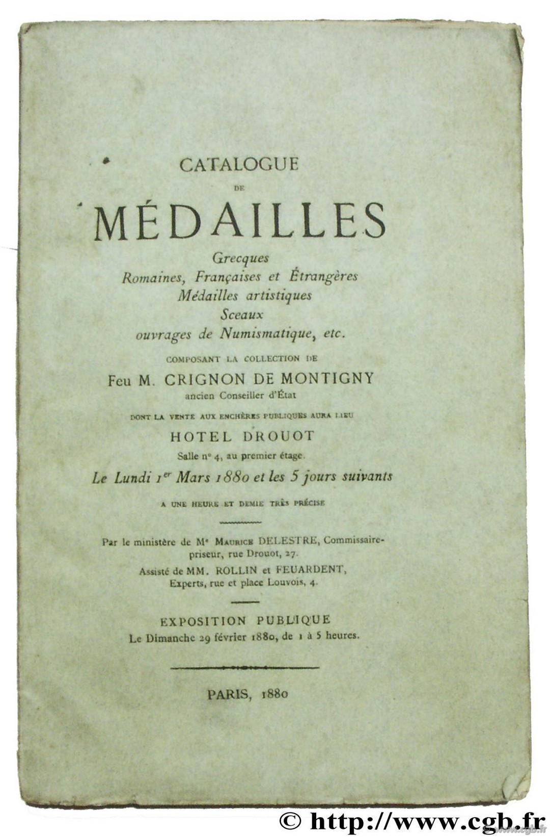 Catalogue de médailles grecques, romaines, françaises et étrangères, médailles artistiques, sceaux, ouvrages de numismatique, etc..  
