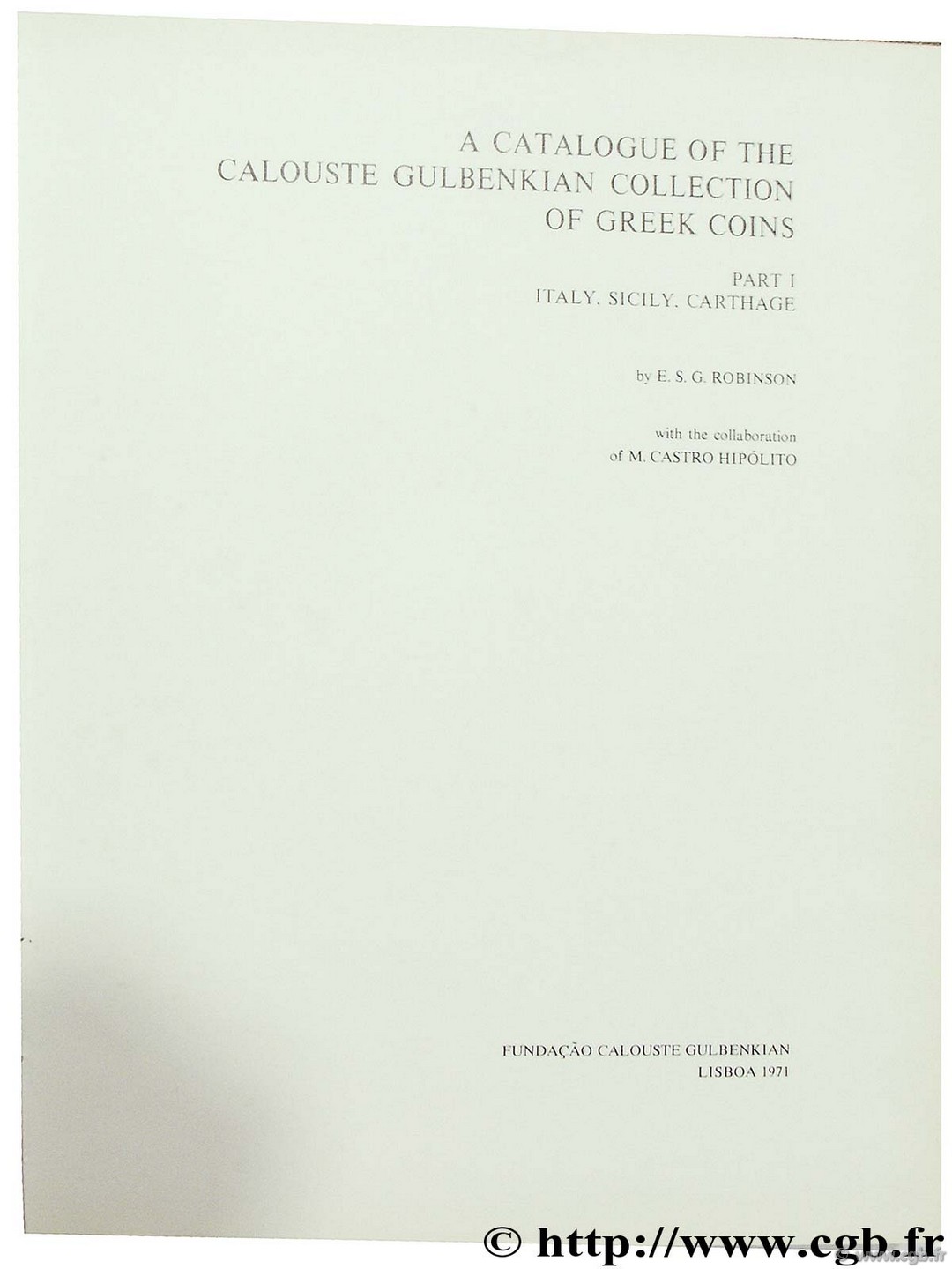 A catalogue of the Calouste Gulbenkian collection of greek coins  ROBINSON E.-S.-G.