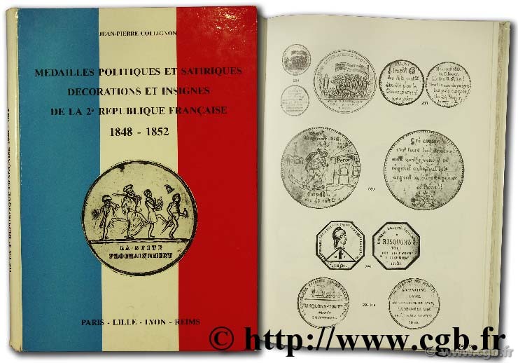 Médailles politiques et satiriques - décorations et insignes de la 2e République française (1848-1852) COLLIGNON J.-P.
