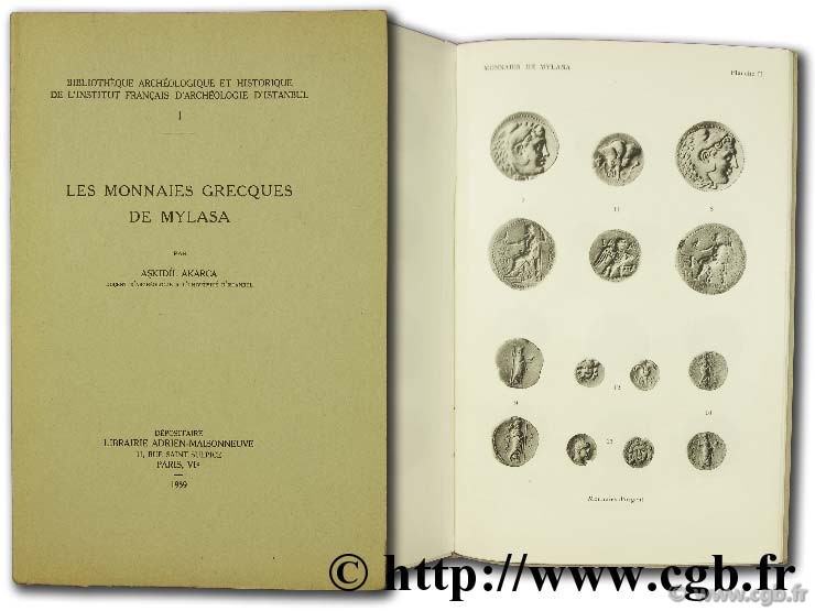 Les monnaies grecques de Mylasa - bibliothèque archéologique et historique de l Institut français d Archéologie d Istanbul I AKARCA A.