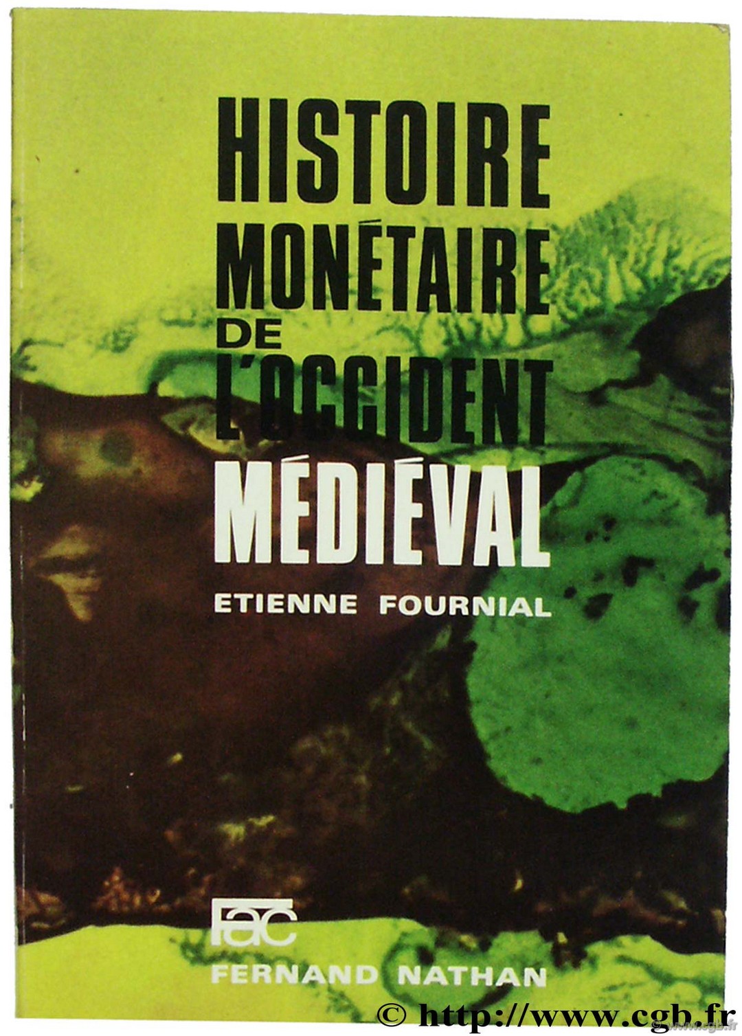 Histoire monétaire de l Occident médiéval FOURNIAL É.