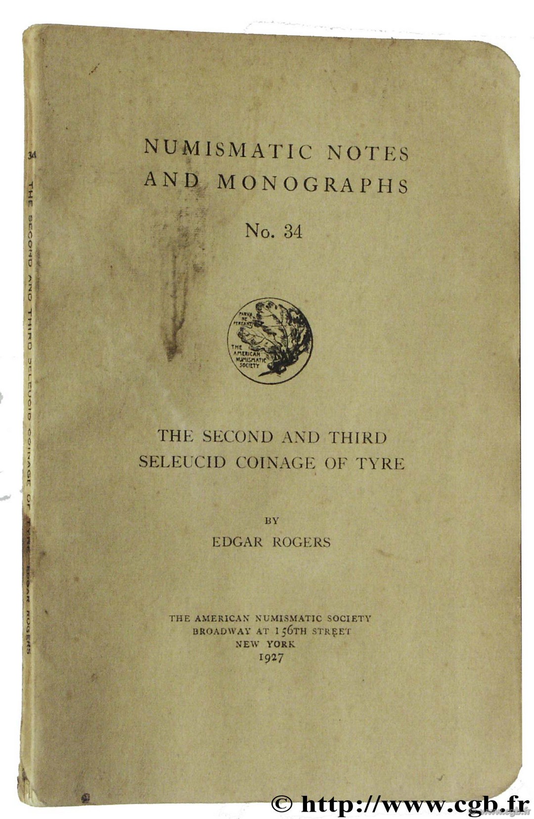 The Second and Third Seleuci Conage of Tyre, The American Numismatic Society ROGERS E.