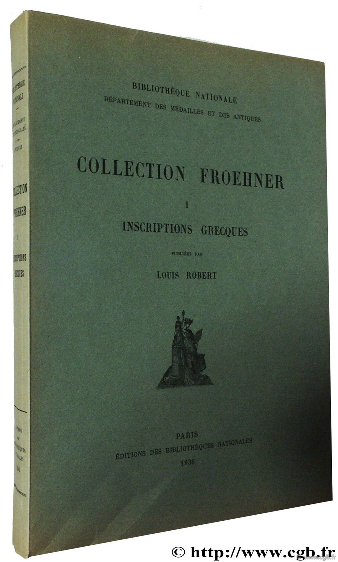 Collection Froehner, I Inscriptions grecques ROBERT L.