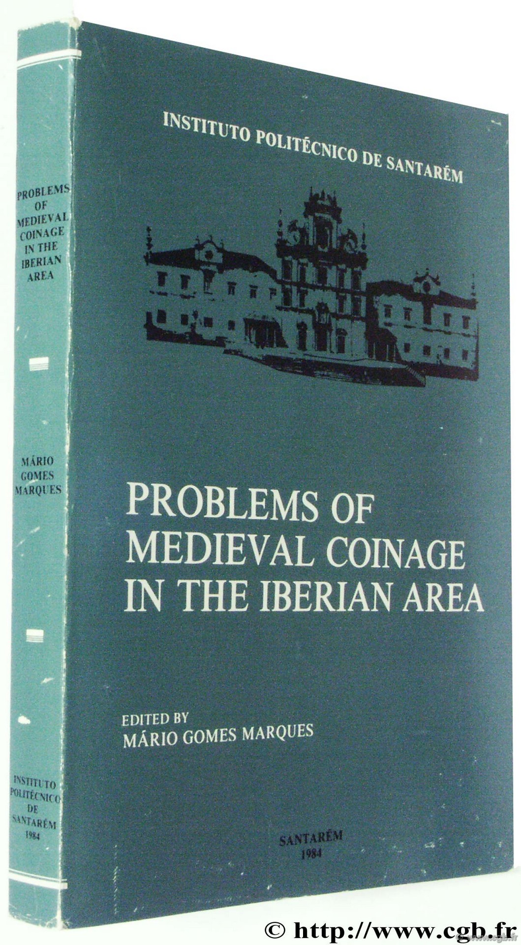 Problems of Medieval Coinage in the Iberian Area GOMES MARQUES M.