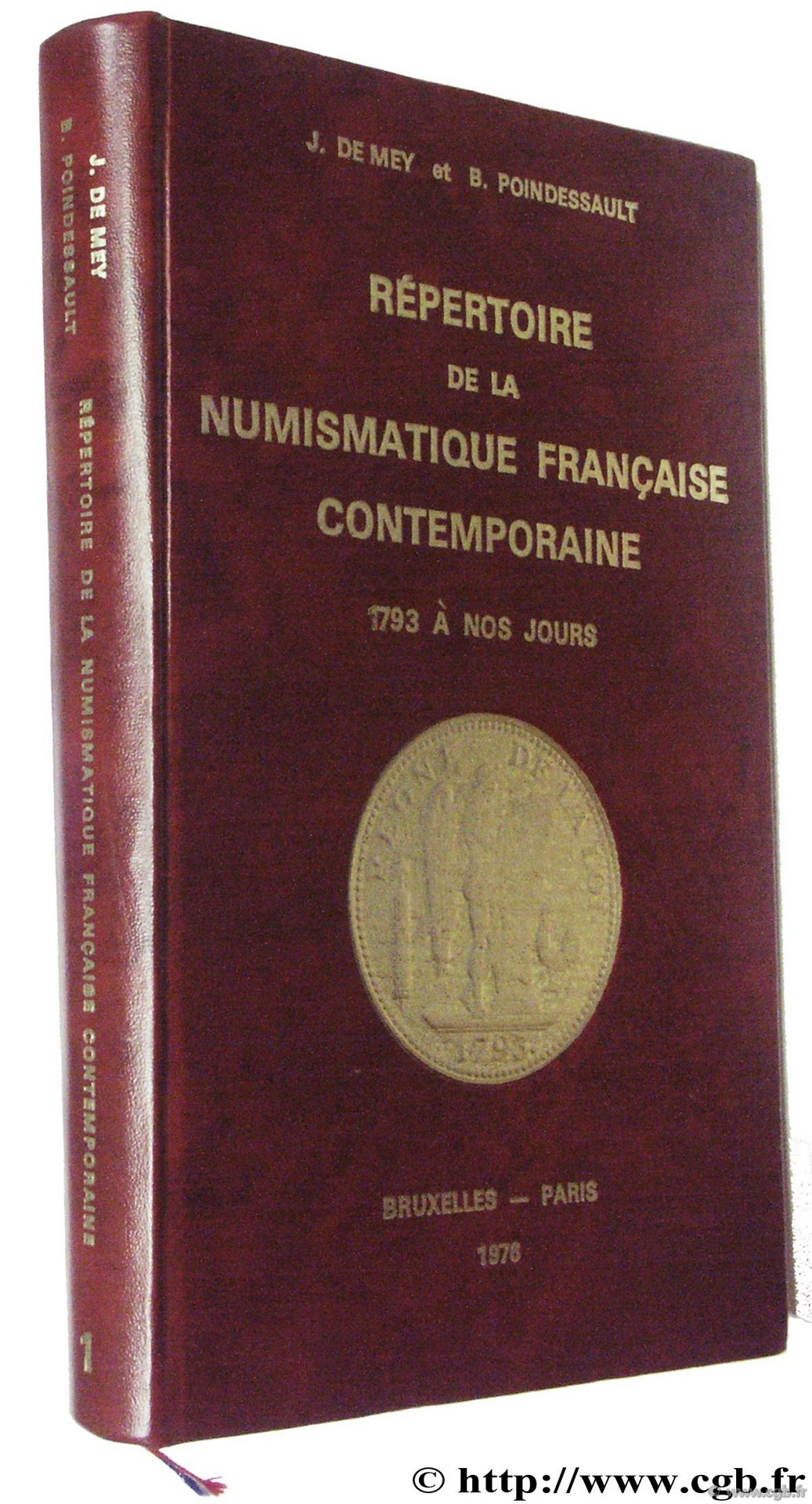 Répertoire de la Numismatique française contemporaine, 1793 à nos jours DE MEY J., POINDESSAULT B.