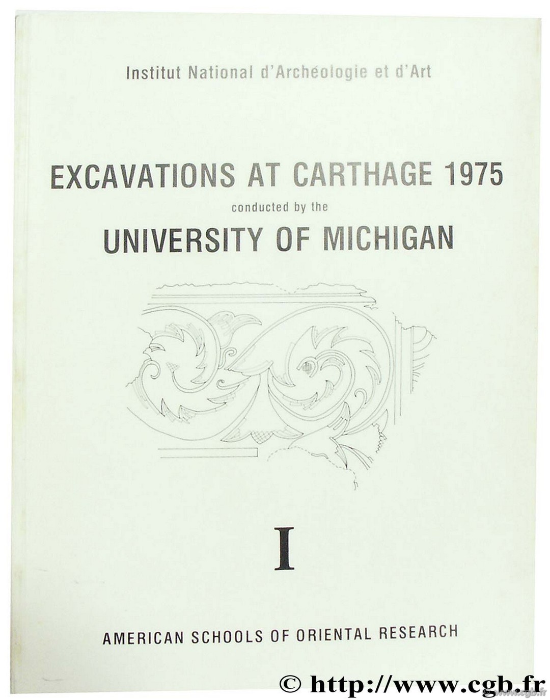 Excavations at Carthage 1975 coducted by the University of Michigan HUMPHREY J.-H.