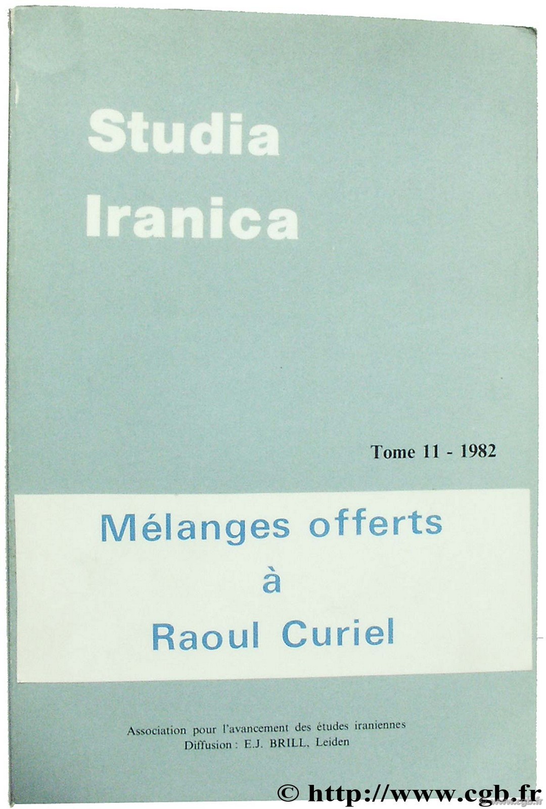Studia Iranica. Mélanges offerts à Raoul Curiel Collectif