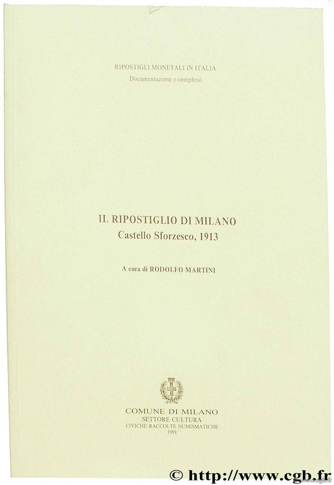Il Ripostiglio di Milano Castello Sforzesco, 1913 MARTINI R.