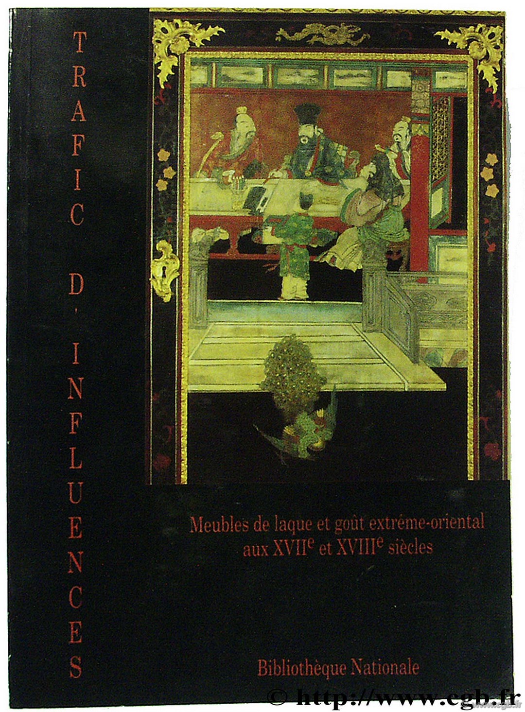 Trafic d influence, meubles de laque et goût extrème-oriental aux XVIIème et XVIIIème siècles CABINET DES MEDAILLES
