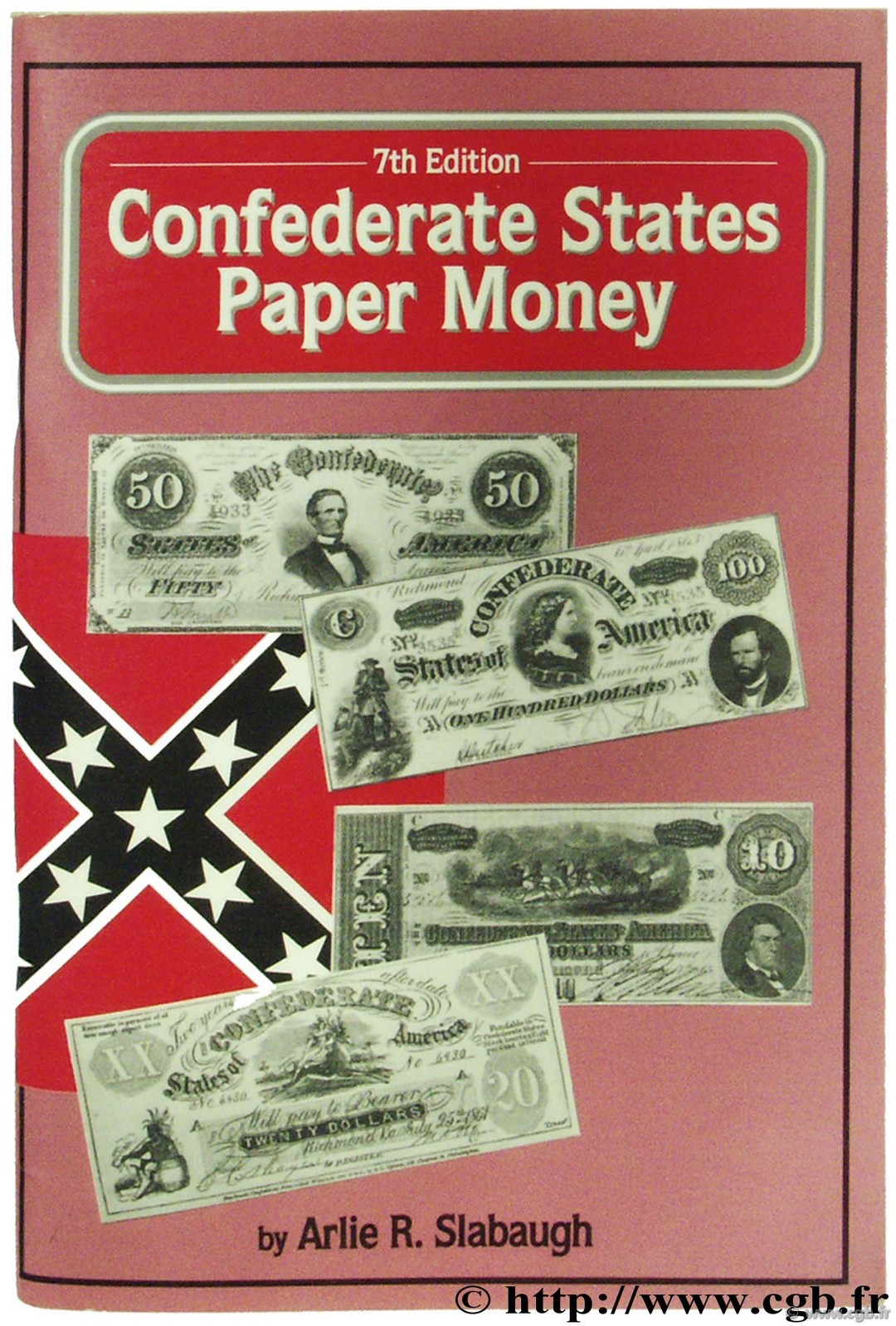 Confederate states paper money - 7th edition SLABAUGH A.-R.