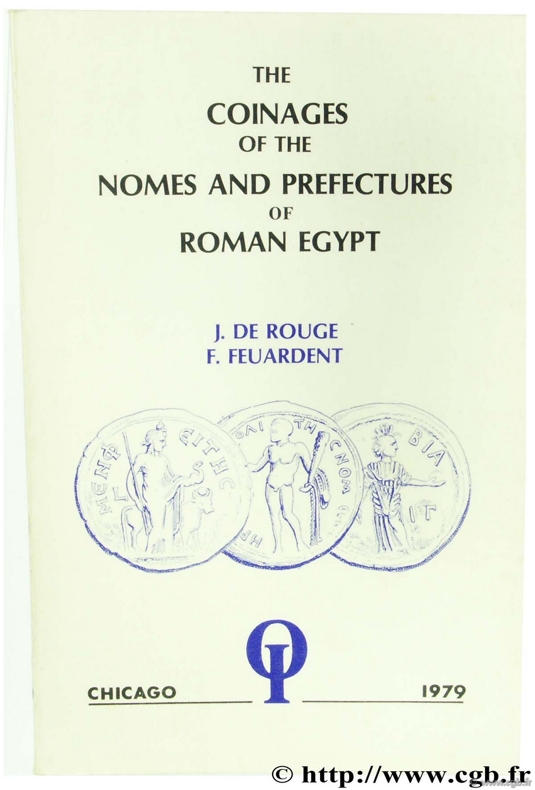 The Coinage of the Nomes and Prefectures of Roman Egypt DE ROUGE J., FEUARDENT F.
