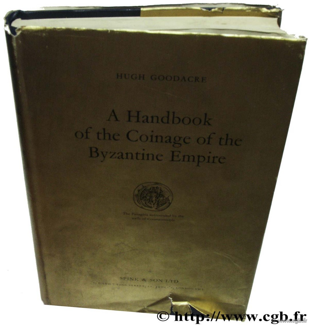 A handbook of the coinage of the byzantine empire GOODACRE H.