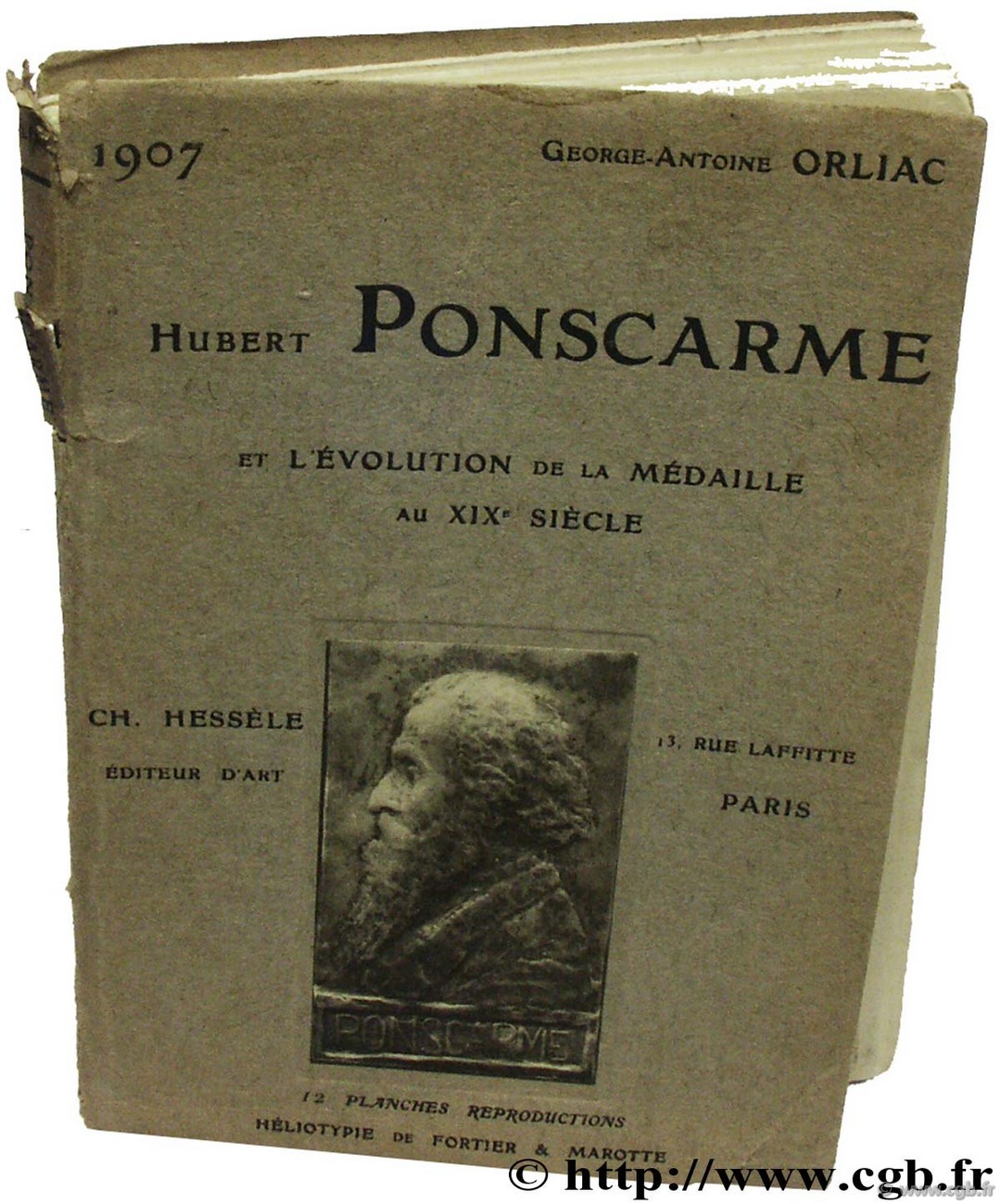 Hubert Ponscarme et l Evolution de la Médaille au XIXème siècle ORLIAC G.-A.