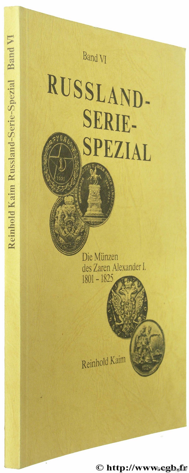 Russland - Serie - Spezial. Die Münzen des Zaren Alexander I (1825-1855) KAIM R.