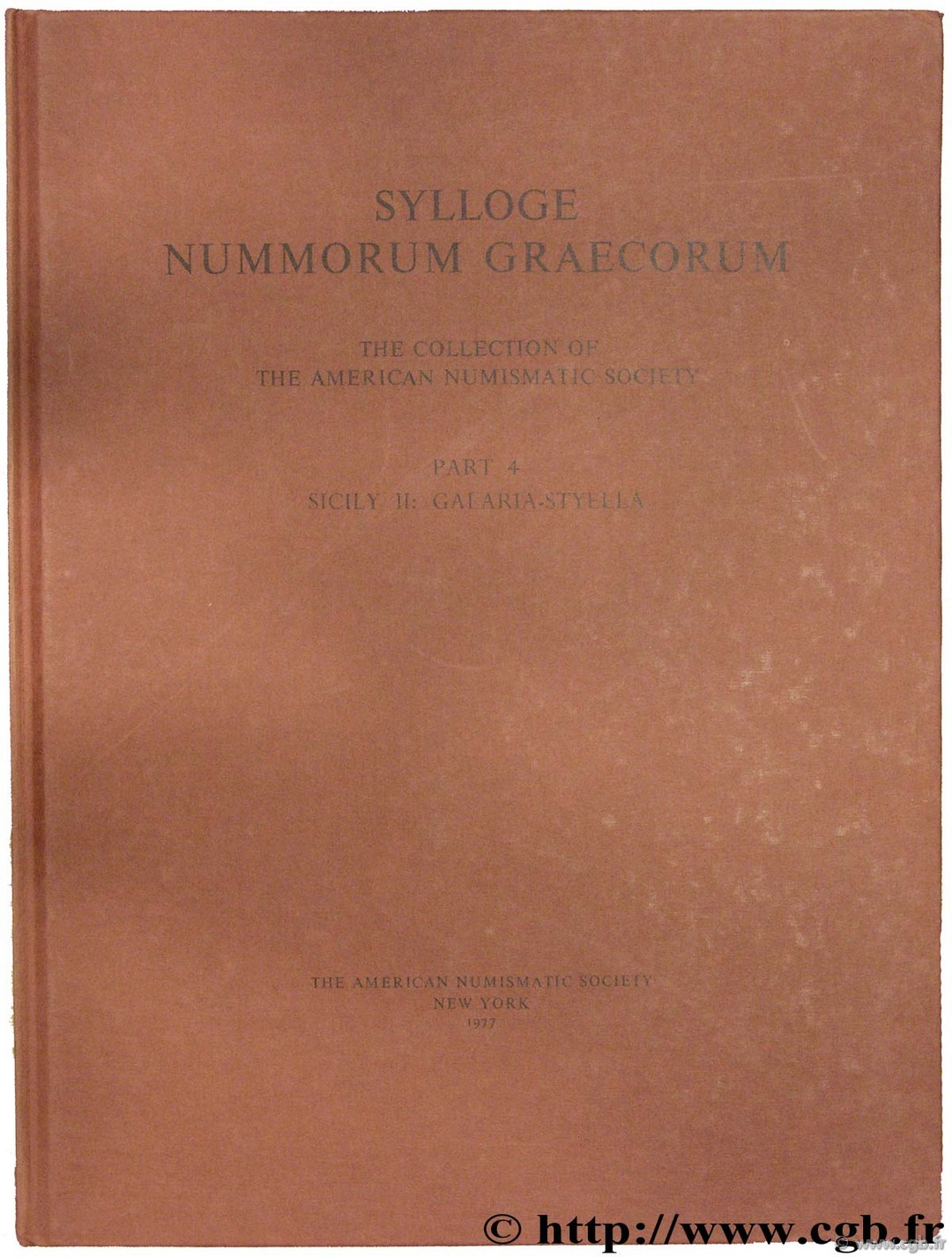 Sylloge Nummorum Graecorum (S.N.G.), The collection of the American Numismatic Society, part IV, Sicily II : Galaria - Styella 