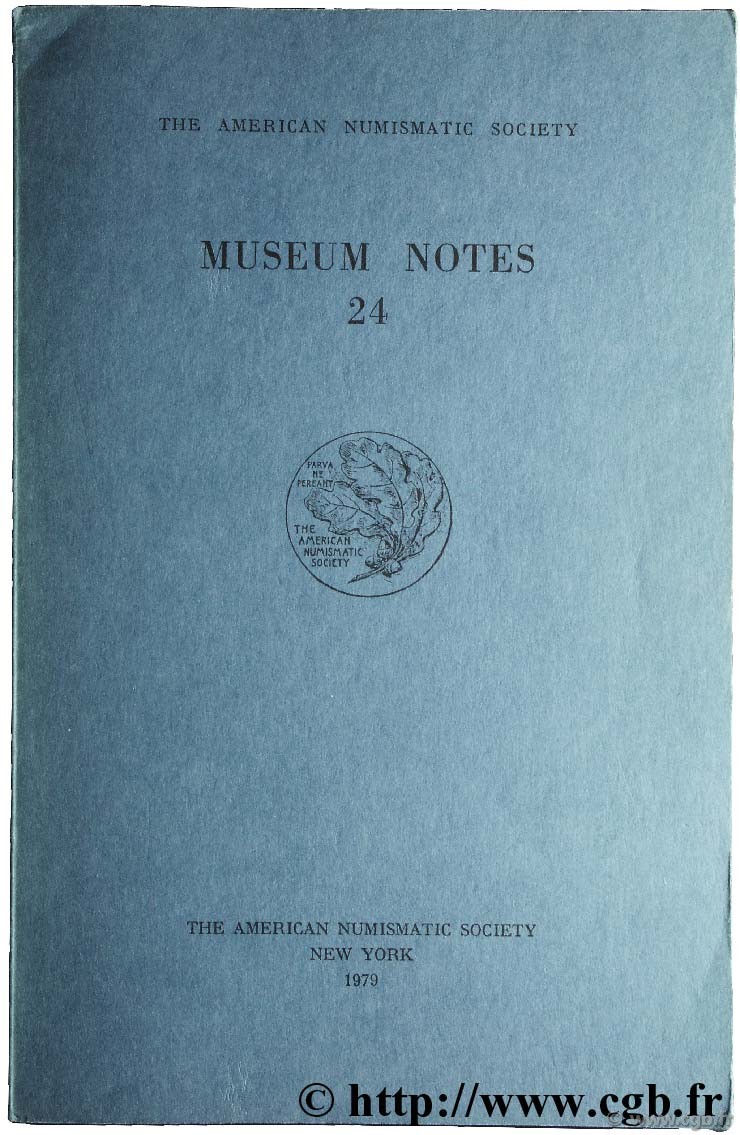 Museum notes 24 - the american numismatic society  Collectif