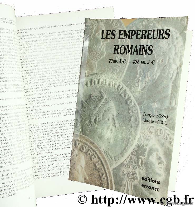 Les empereurs romains (27 av. J.-C.- 476 ap. J.-C.) ZOSSO F., ZINGG C.