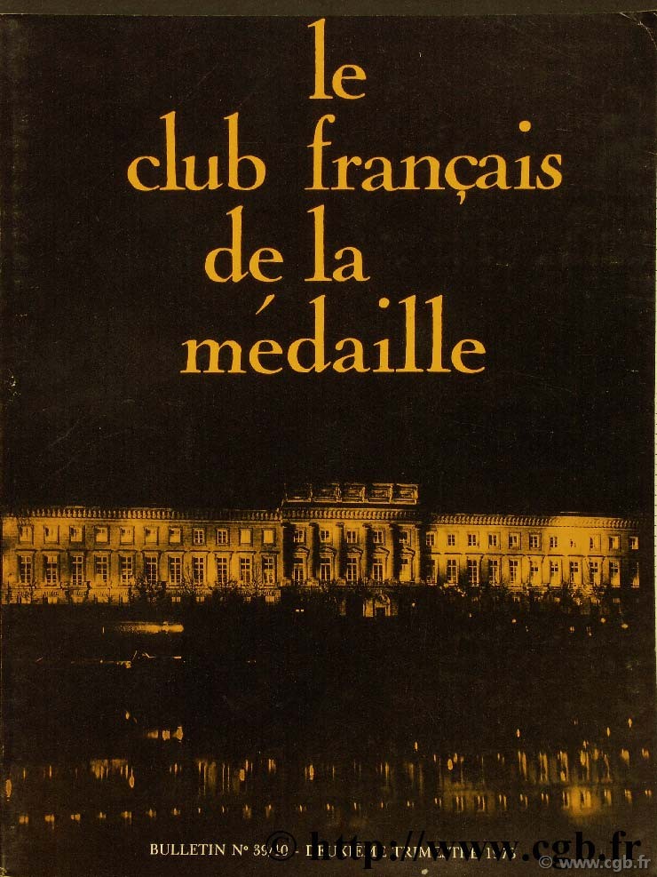 Le club français de la médaille, n°39/40, 1973 Collectif