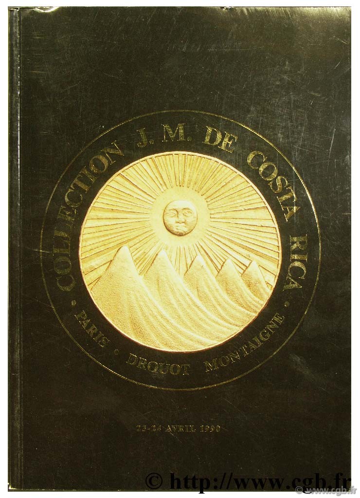 Numismatique, collection J. M. De Costa Rica et divers amateurs VINCHON J.