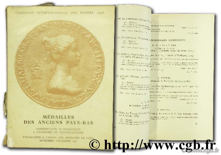 Médailles des anciens Pays-Bas, Contribution numismatique à l histoire du Protestantisme, Expositions à l Hôtel des Monnaies de Paris, novembre, décembre 1956 