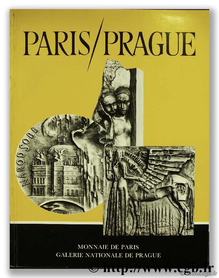 Paris/Prague - L art et les artistes vus à travers la médaille et la sculpture du XXème siècle MONNAIE DE PARIS