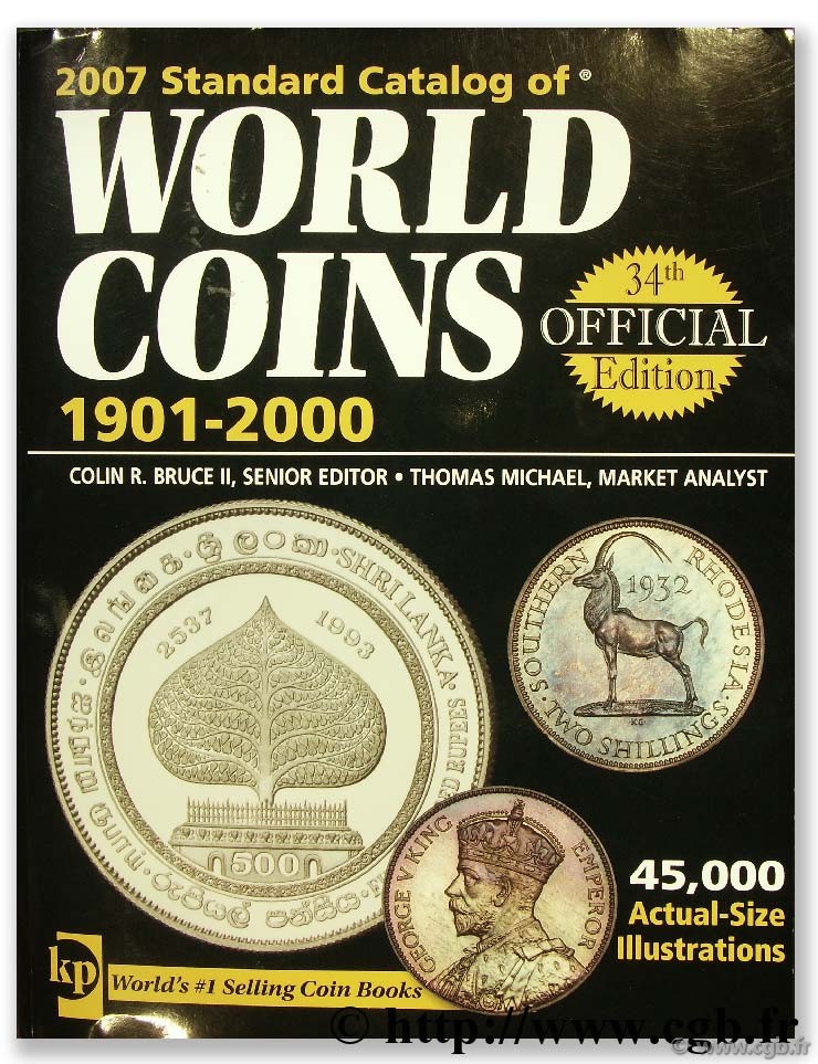 2007 standard catalog of world coins, 1901 - 2000 KRAUSE C.-L., MISHLER C., sous la supervision de Colin R. BRUCE II, avec Thomas MICHAEL