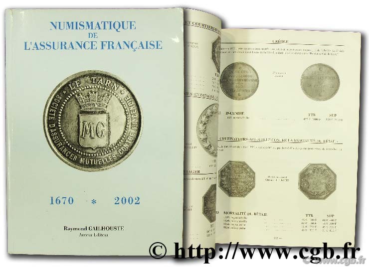 Numismatique de l assurance française (1670 - 2002)  GAILHOUSTE R.
