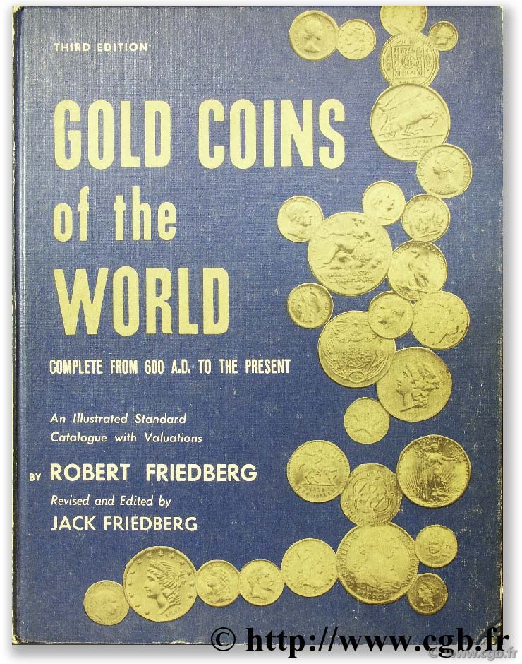 Gold coins of the world, complete from 600 a.d. to the present  FRIEDBERG A.-L., FRIEDBERG I.-S.