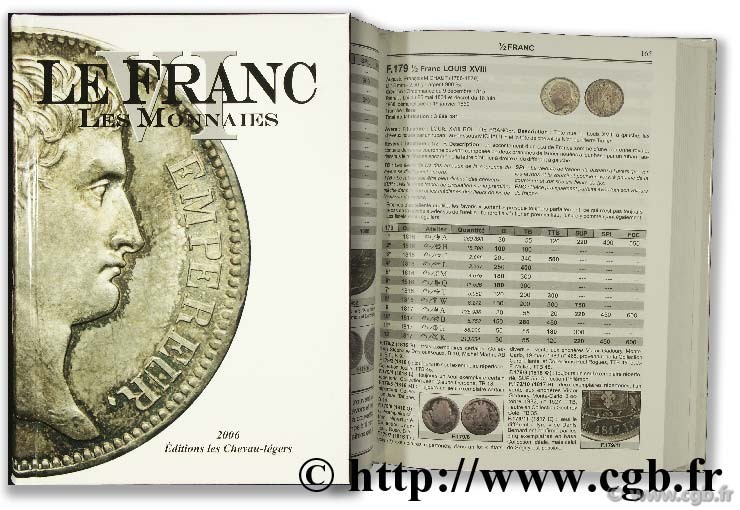 LE FRANC VI : les monnaies françaises de 1795 à 2001 CHARVE C.,  DEROCHE J.-C., DIOT D.,    KONTOS E.,    PRIEUR M., SCHMITT L.  